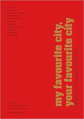 My favourite city, your favourite city: Reflections on the quality of urban life