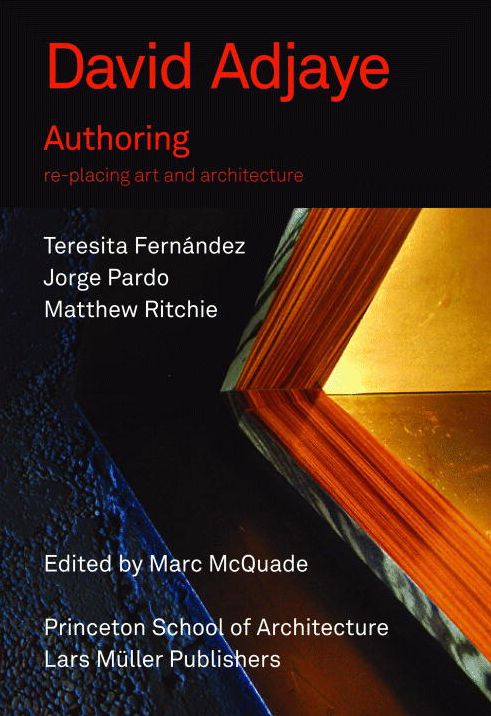 David Adjaye: Authoring: Re-placing Art and Architecture