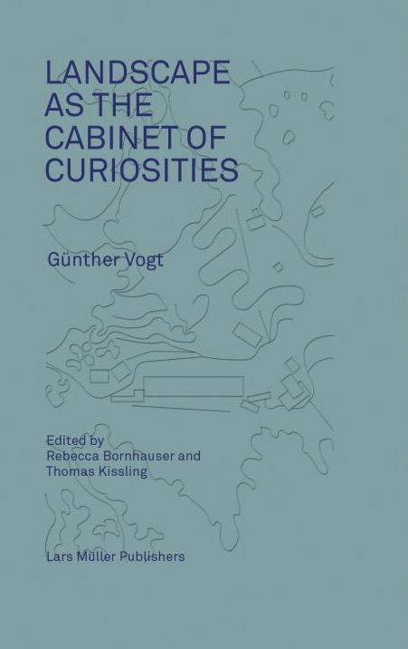 Landscape as an Attitude: Conversations with G?nther Vogt