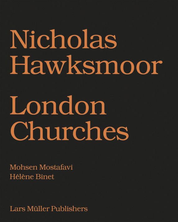Nicholas Hawksmoor: London Churches