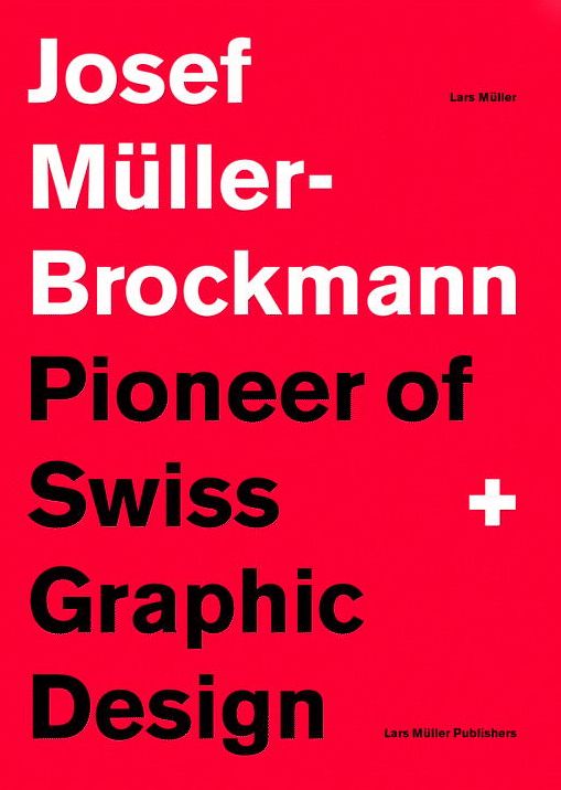 Josef MÃ¯Â¿Â½ller-Brockmann Suttl: Pioneer of Swiss Graphic Design