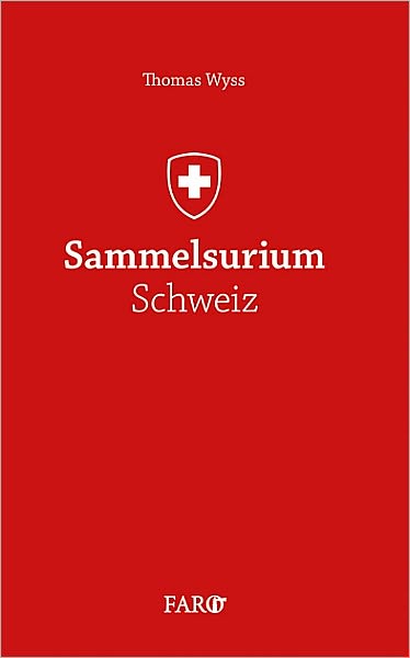 Sammelsurium Schweiz