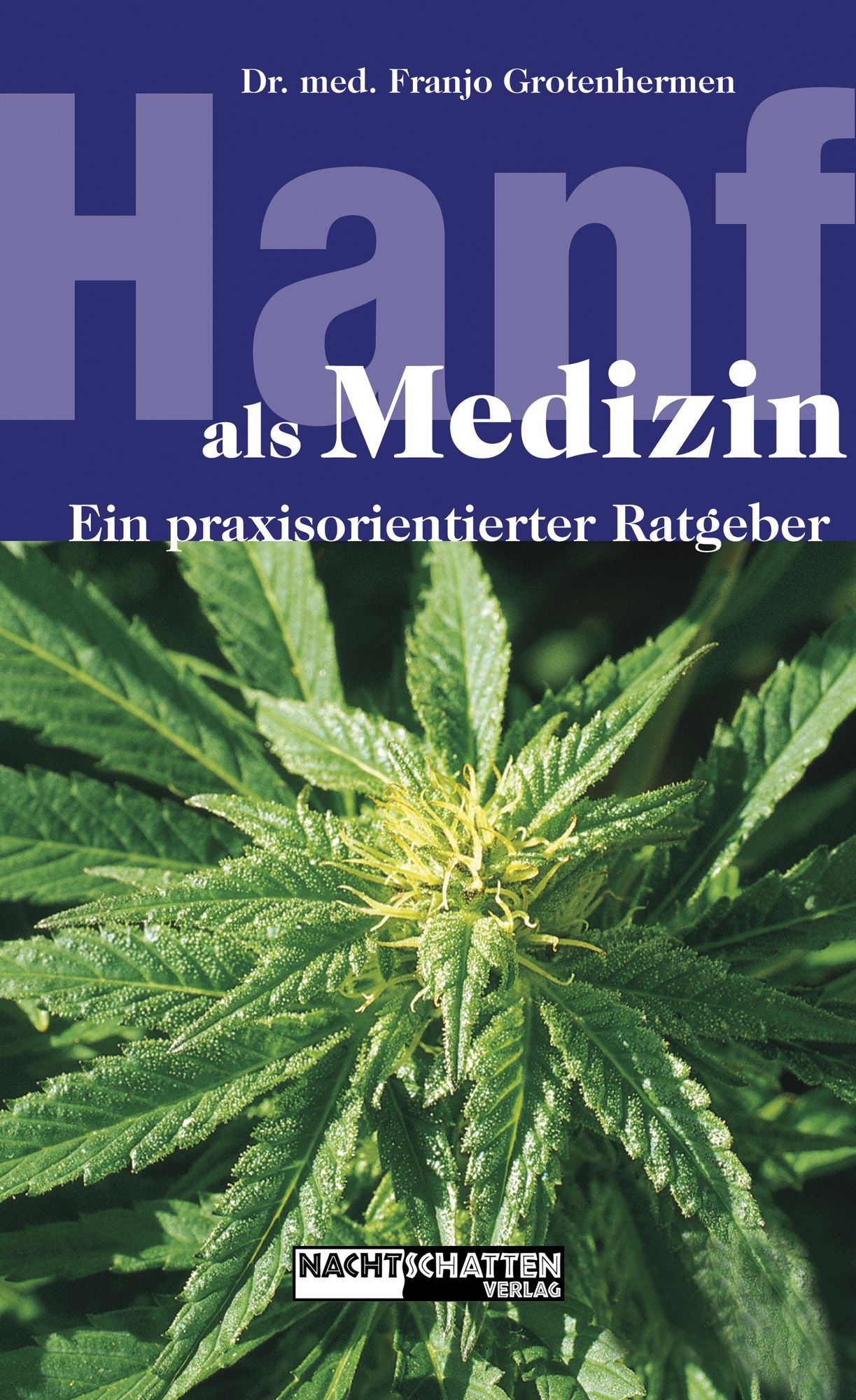 Hanf als Medizin: Ein praxisorientierter Ratgeber