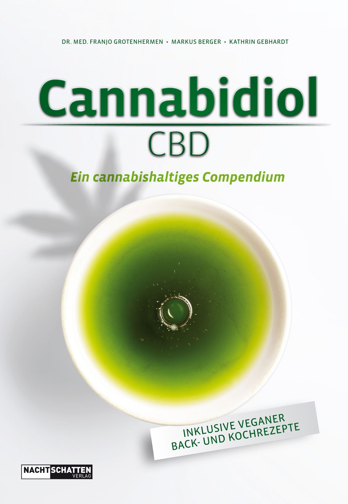 Cannabidiol (CBD): Ein cannbishaltiges Compendium