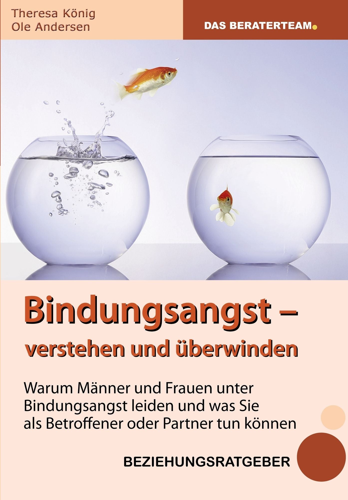Bindungsangst verstehen und überwinden: Warum Männer und Frauen unter Beziehungsangst leiden und was Sie als Betroffener oder Partner tun können