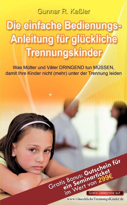 Die einfache Bedienungsanleitung für glückliche Trennungskinder