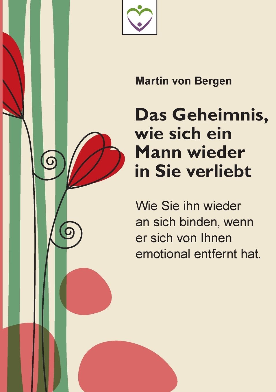 Das Geheimnis, wie sich ein Mann wieder in Sie verliebt