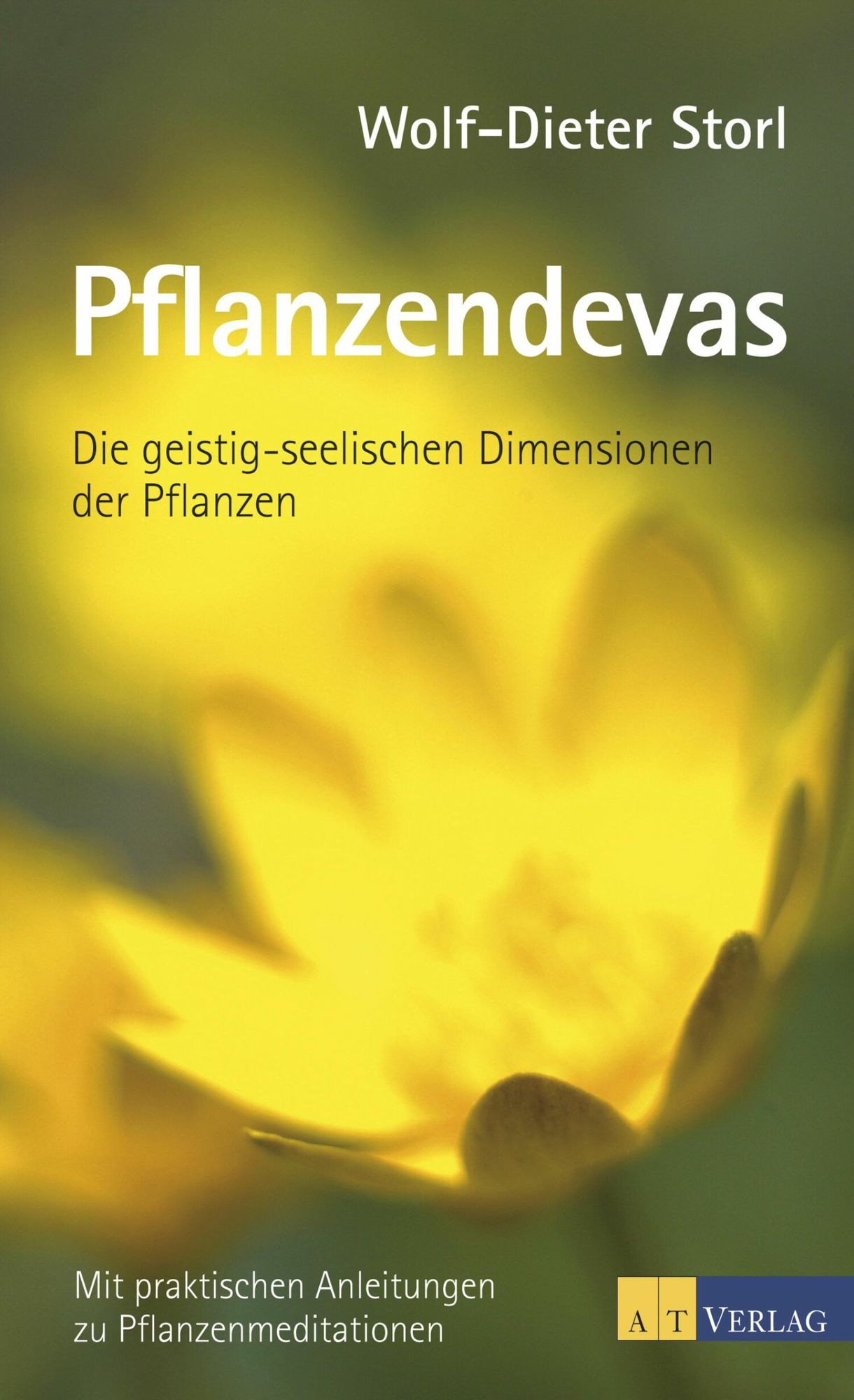 Pflanzendevas: Die geistig-seelischen Dimensionen der Pfanzen