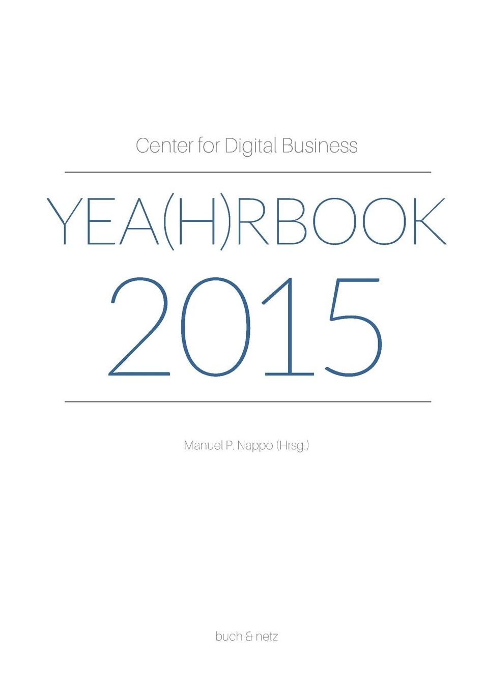 Center for Digital Business Yea(h)rbook 2015