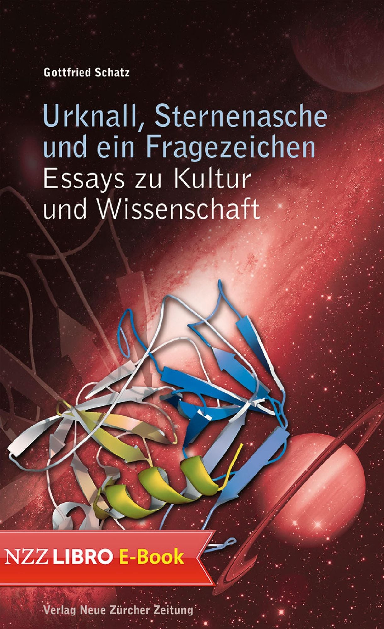 Urknall, Sternenasche und ein Fragezeichen: Essays zu Kultur und Wissenschaft
