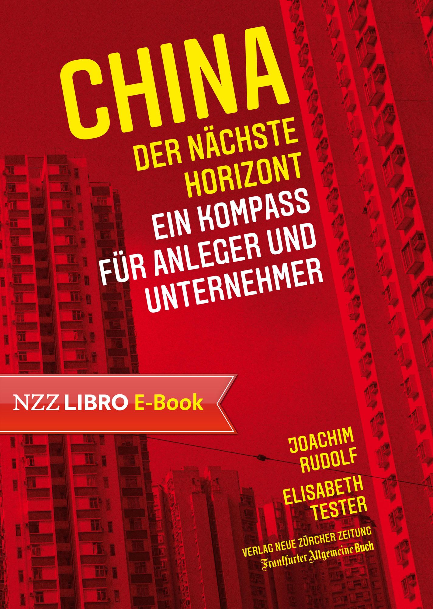 China: der nächste Horizont: Ein Kompass für Anleger und Unternehmer