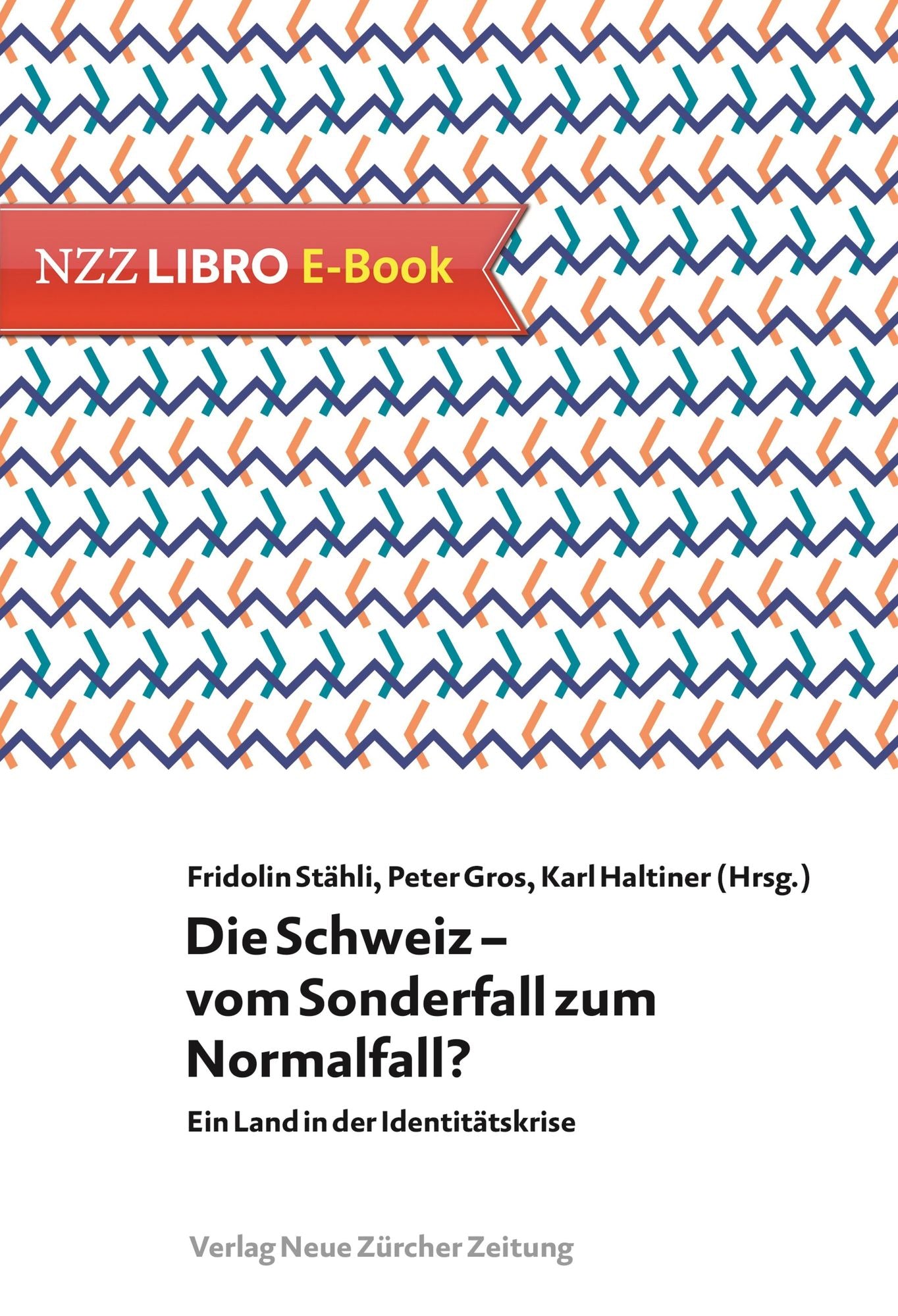 Die Schweiz - vom Sonderfall zum Normalfall?: Ein Land in der Identitätskrise