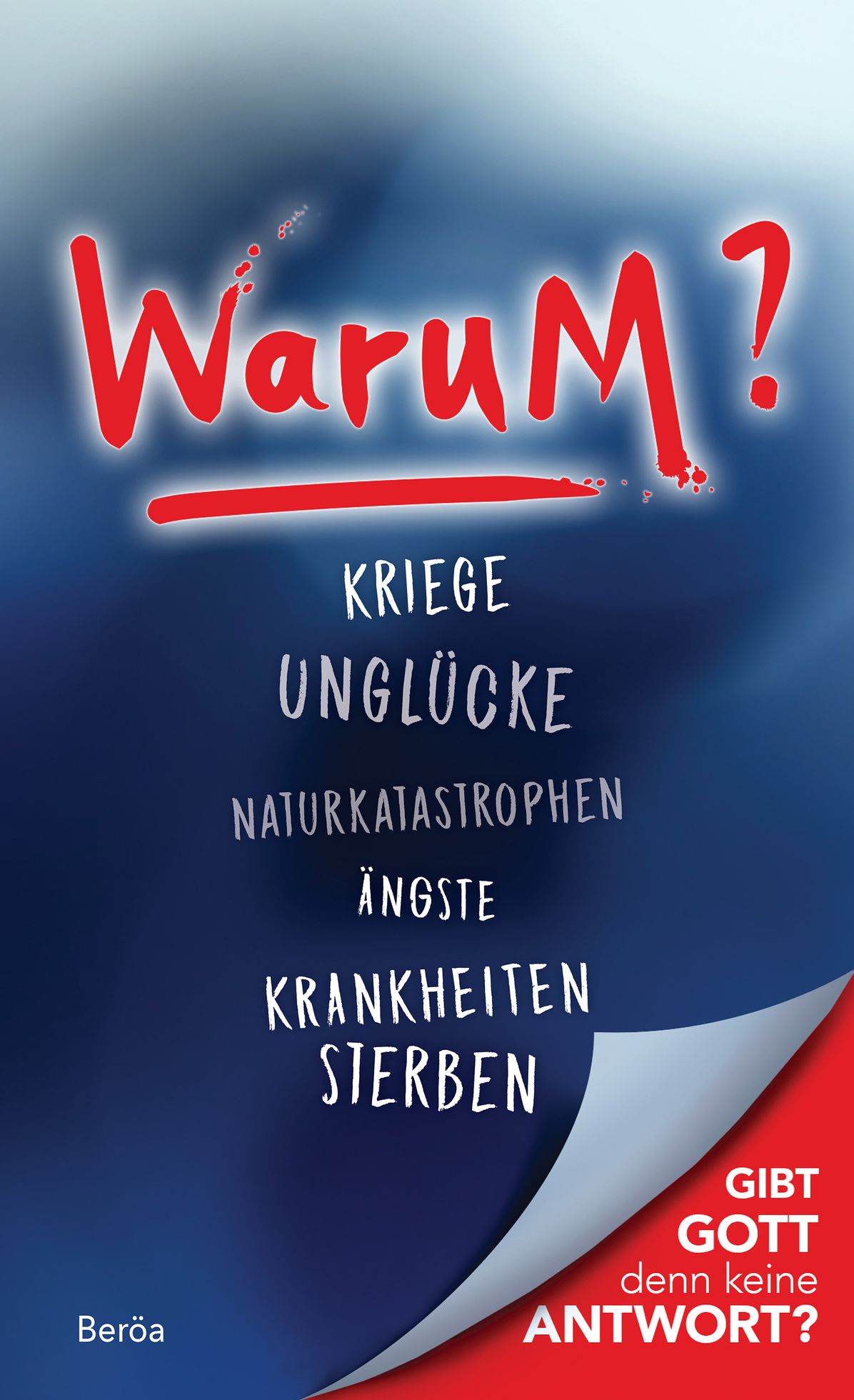 Warum?: Gibt Gott denn keine Antwort?
