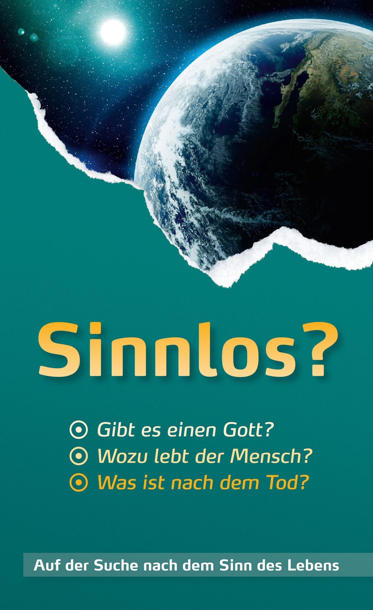Sinnlos?: Auf der Suche nach dem Sinn des Lebens