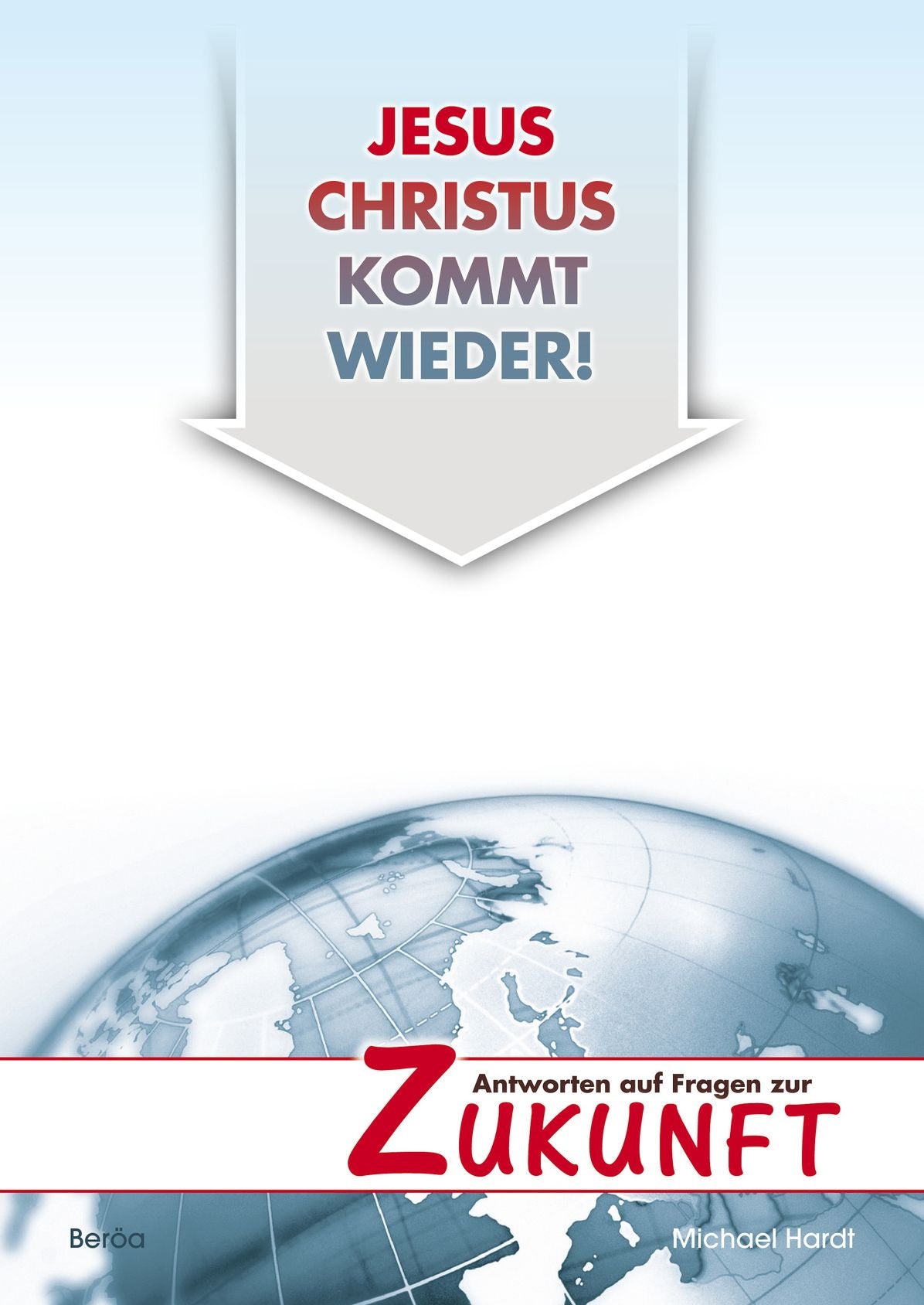 Jesus Christus kommt wieder!: Antworten auf Fragen zur Zukunft