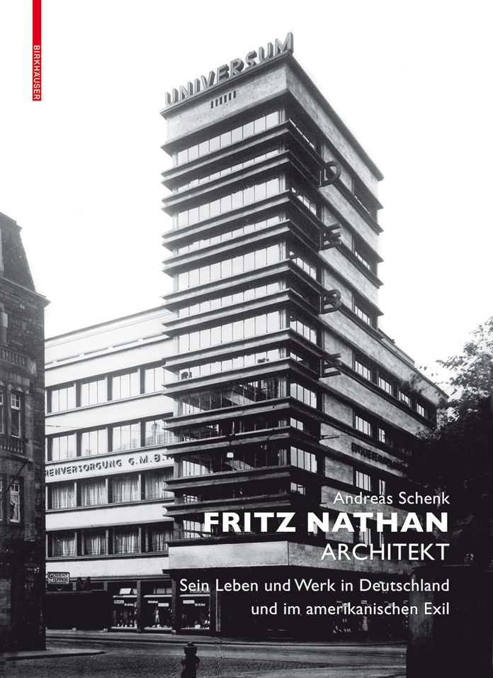 Fritz Nathan - Architekt: Sein Leben und Werk in Deutschland und im amerikanischen Exil