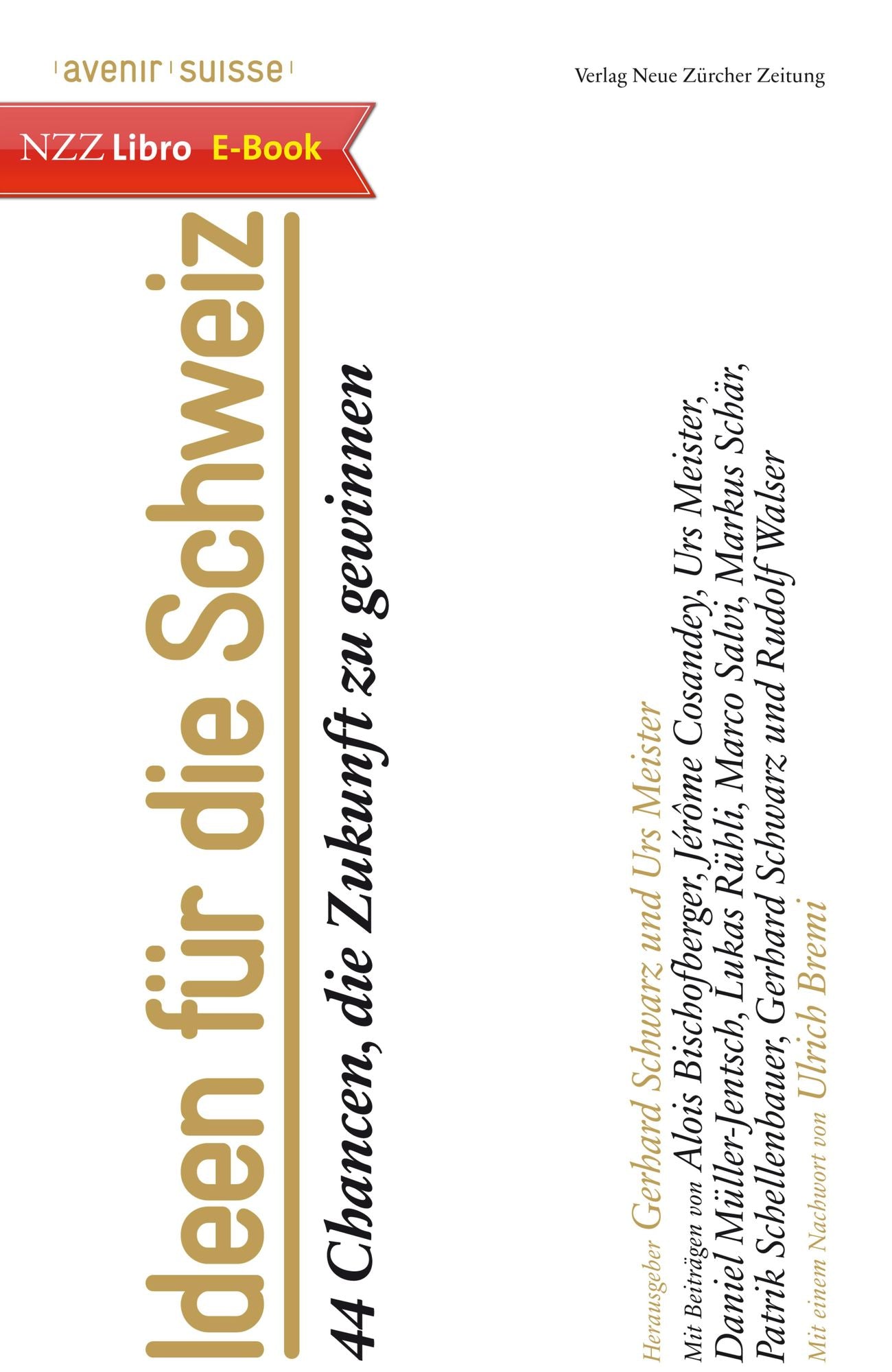 Ideen für die Schweiz: 44 Chancen, die Zukunft zu gewinnen