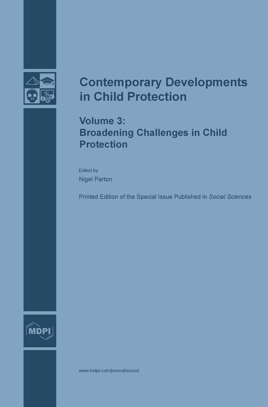 Contemporary Developments in Child Protection: Broadening Challenges in Child Protection
