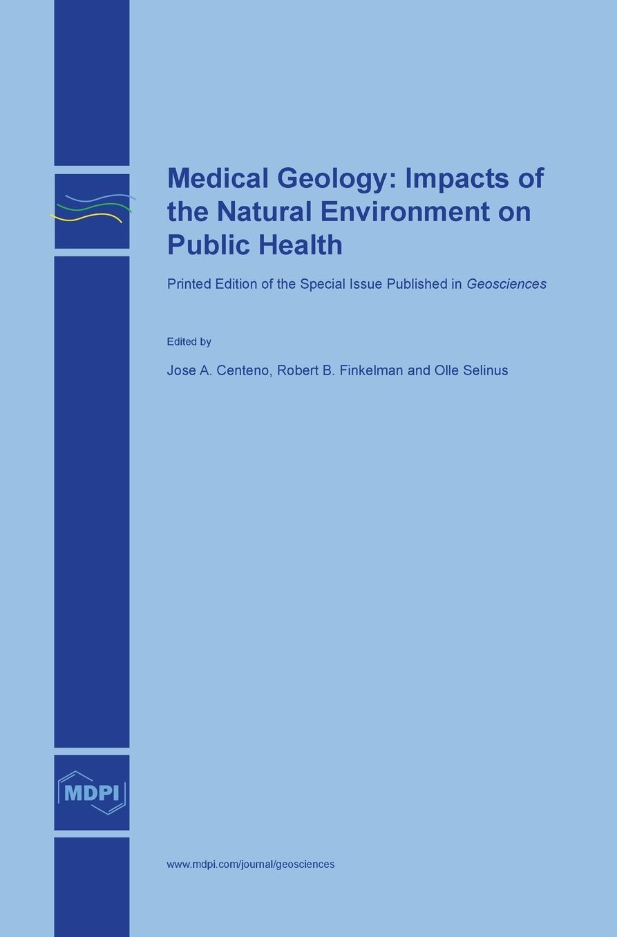 Medical Geology: Impacts of the Natural Environment on Public Health