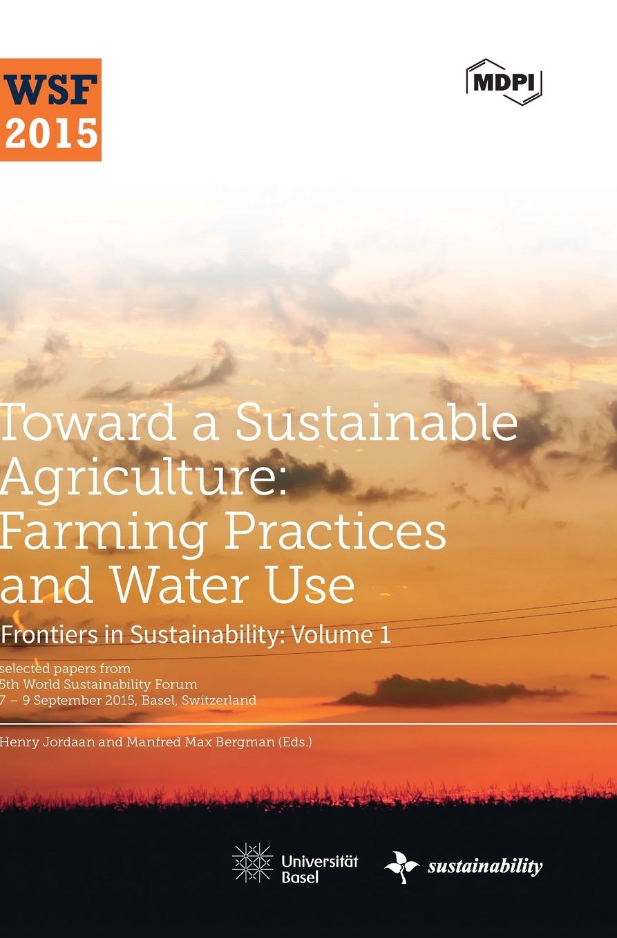 Toward a Sustainable Agriculture: Farming Practices and Water Use