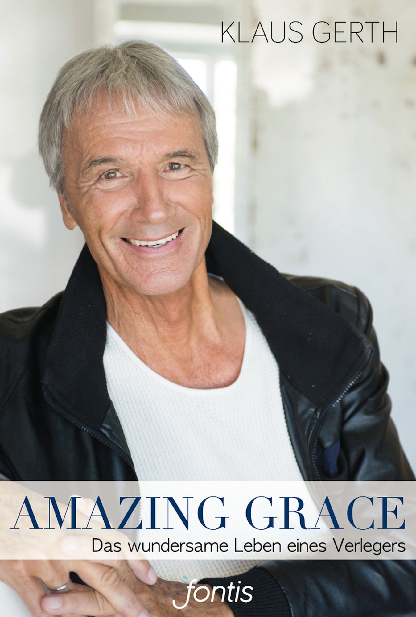 Amazing Grace: Das wundersame Leben eines Verlegers