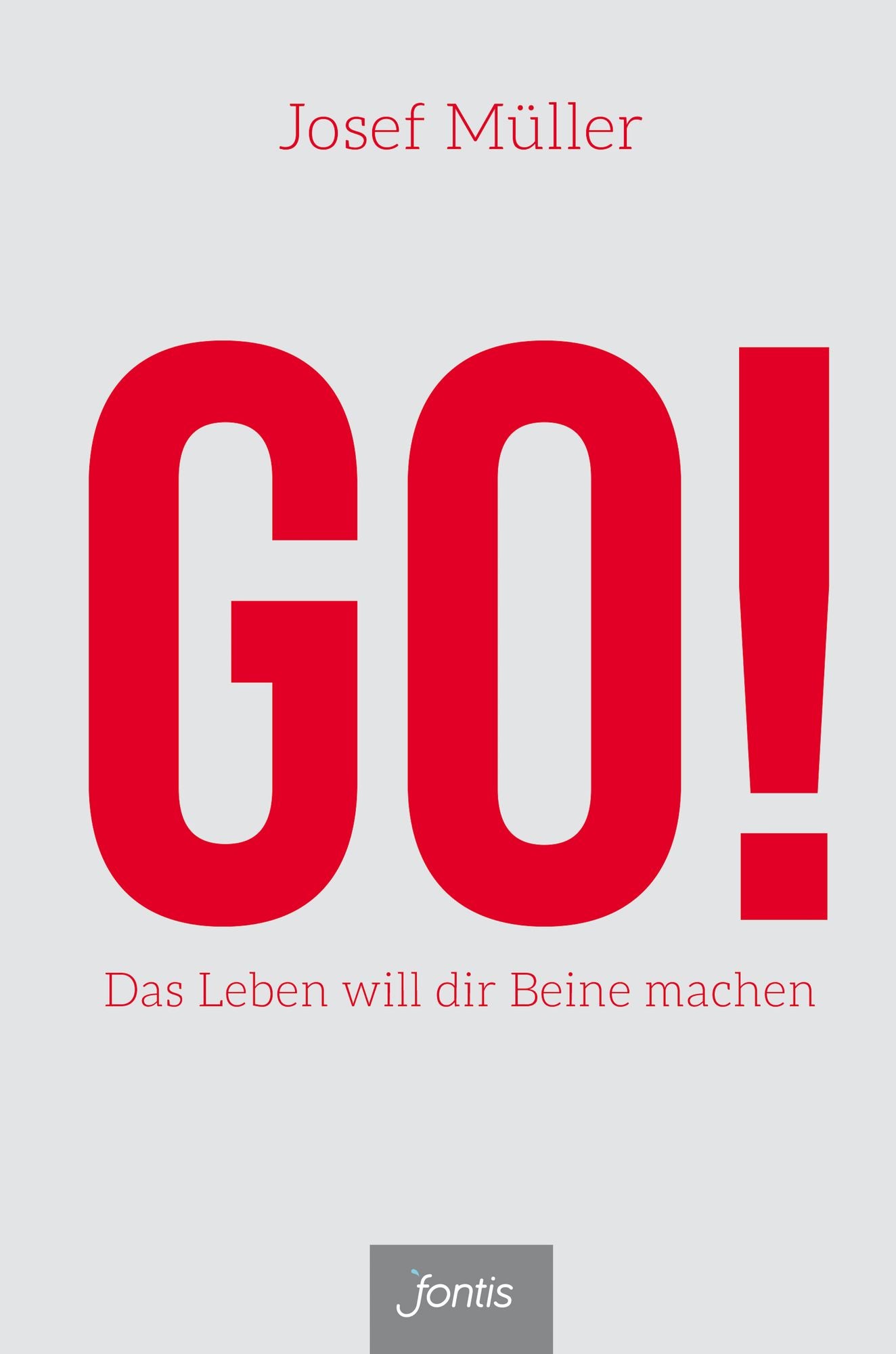 GO!: Das Leben will dir Beine machen