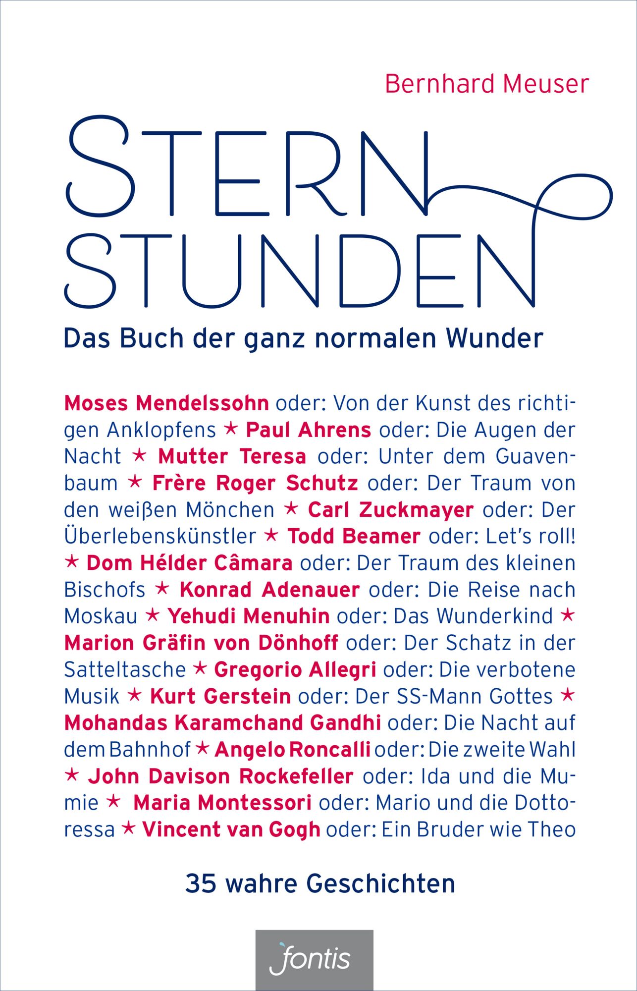 Sternstunden: Das Buch der ganz normalen Wunder