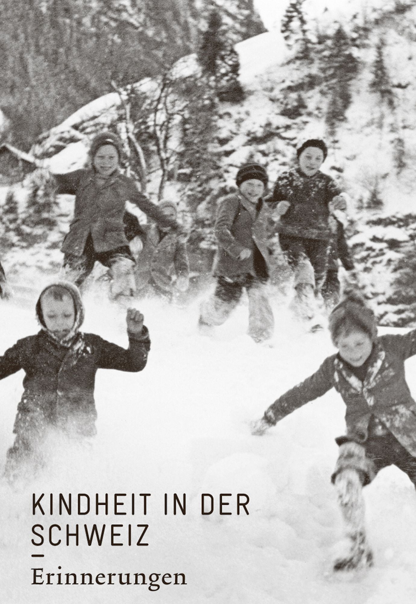 Kindheit in der Schweiz. Erinnerungen