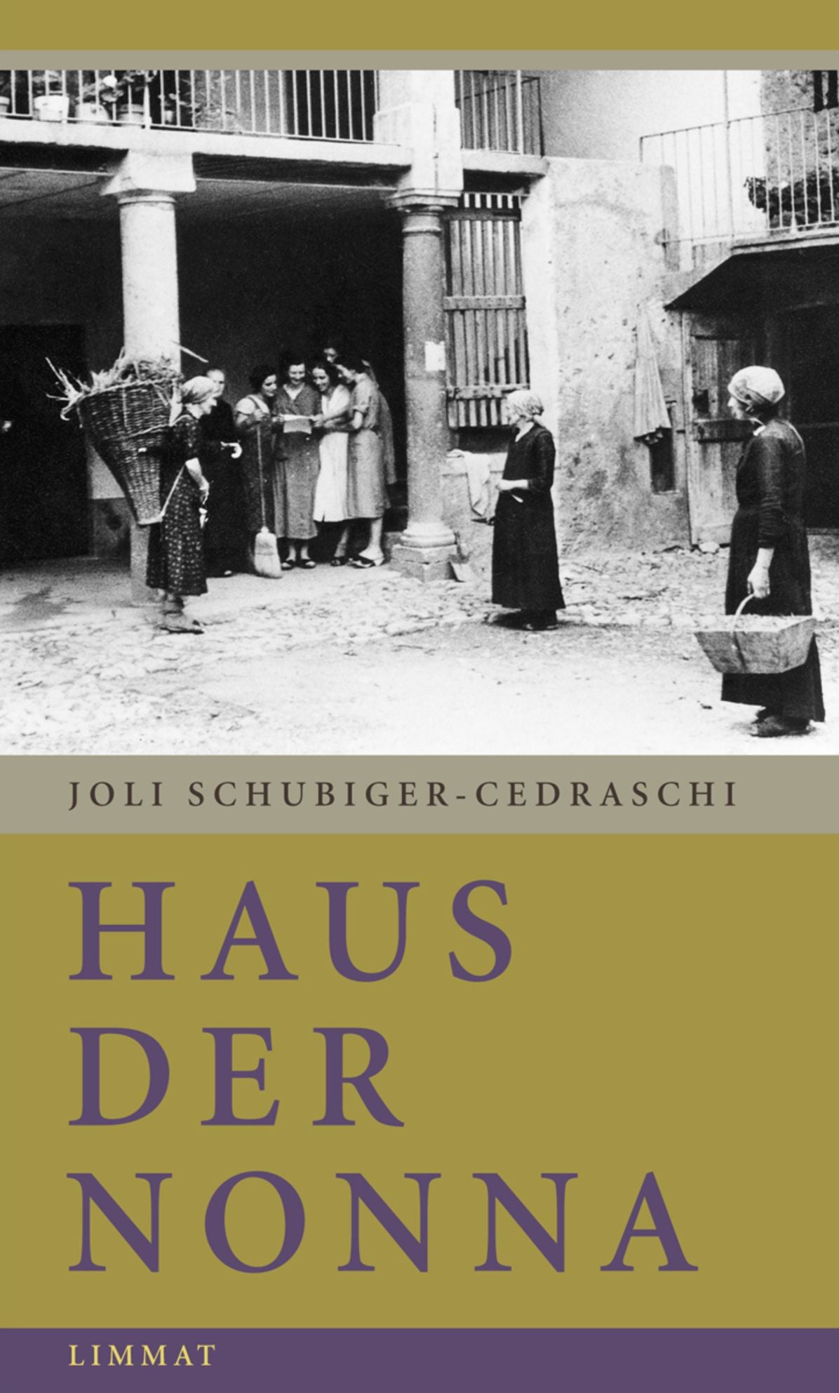 Haus der Nonna: Aus einer Kindheit im Tessin
