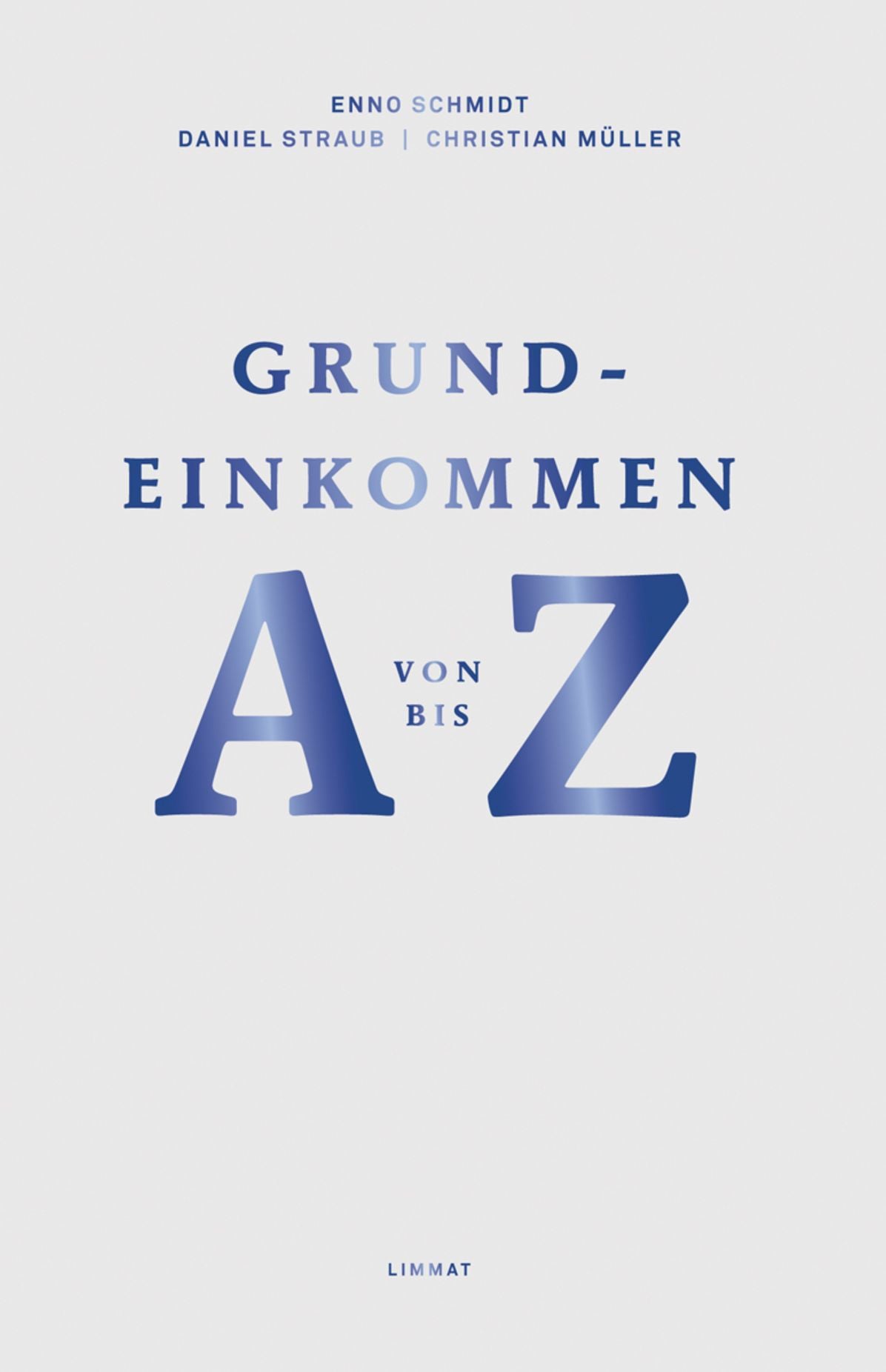 Grundeinkommen von A bis Z: Dafür - Dagegen - Perspektiven