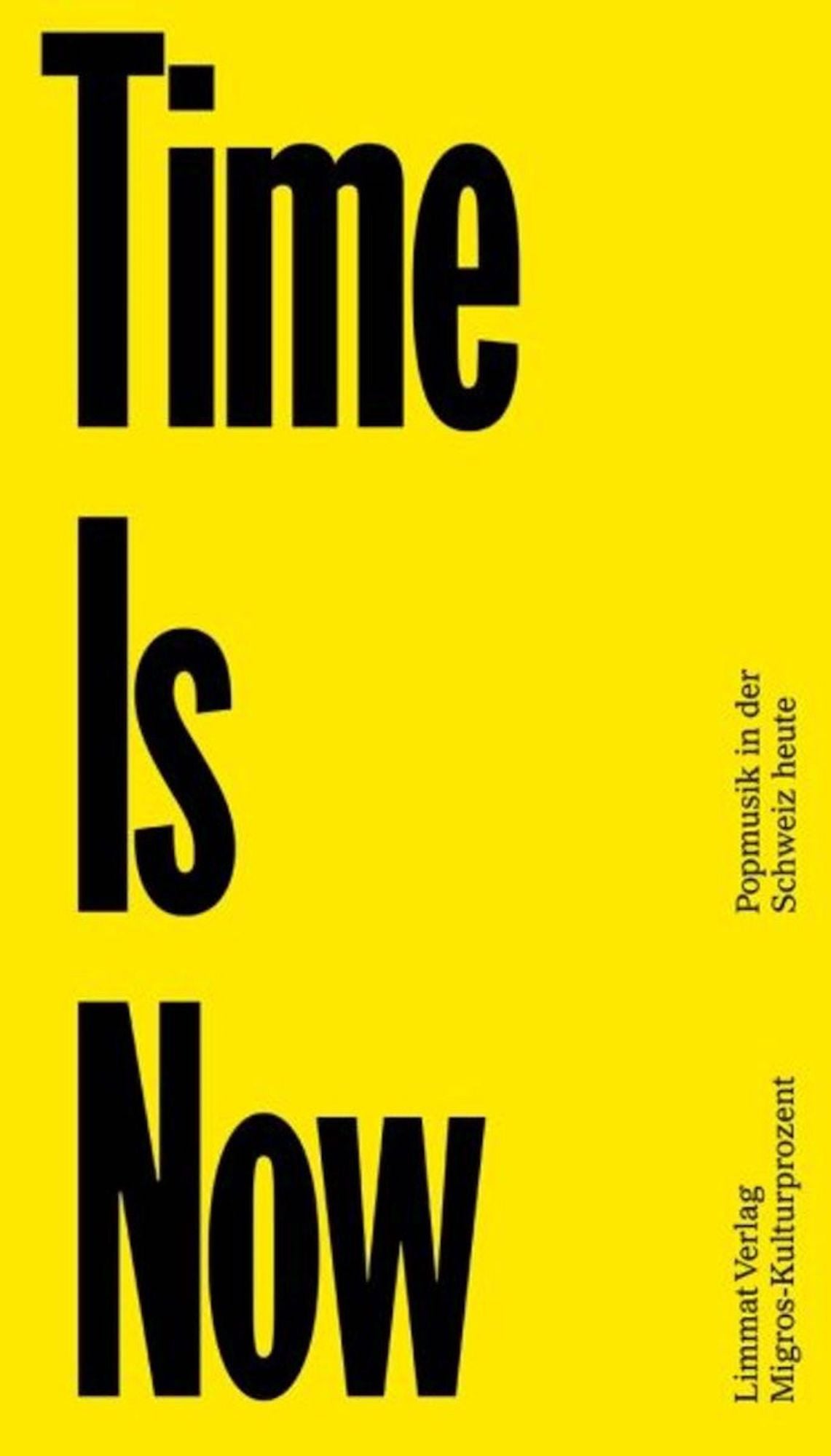 Time Is Now: Popmusik in der Schweiz heute