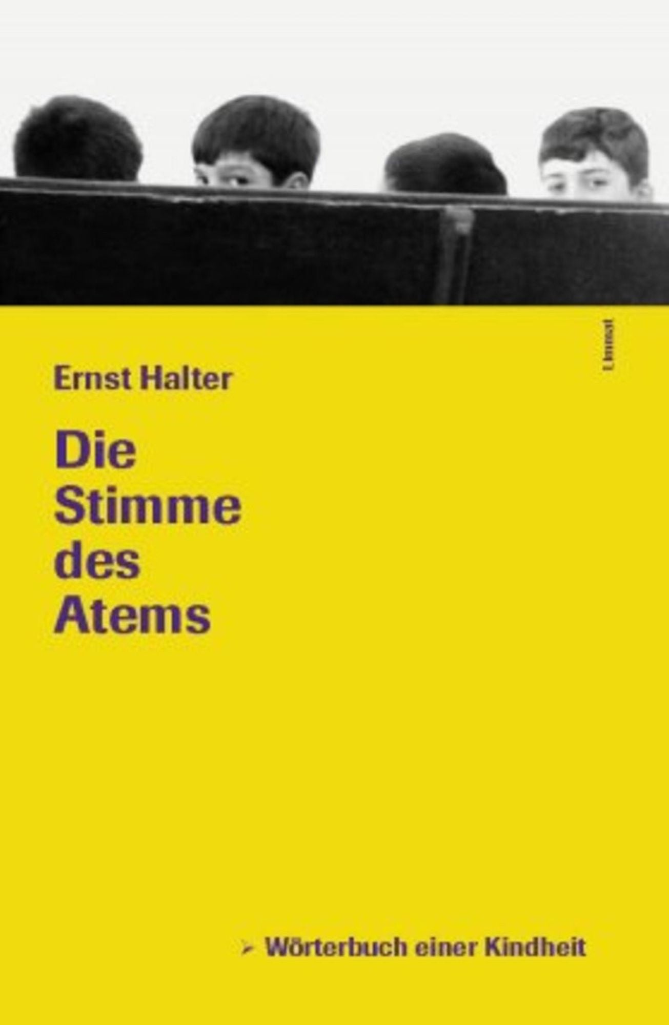 Die Stimme des Atems: Wörterbuch einer Kindheit