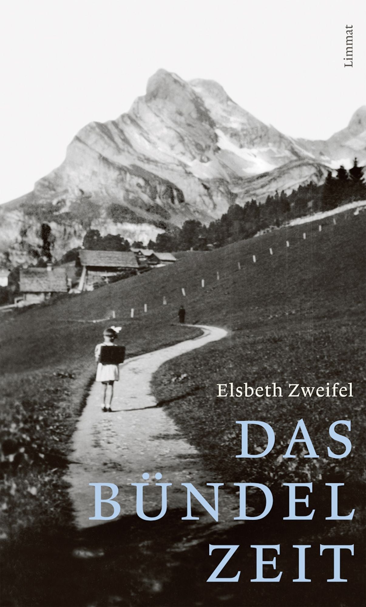 Das Bndel Zeit: Erinnerungen an eine Kindheit am Berg