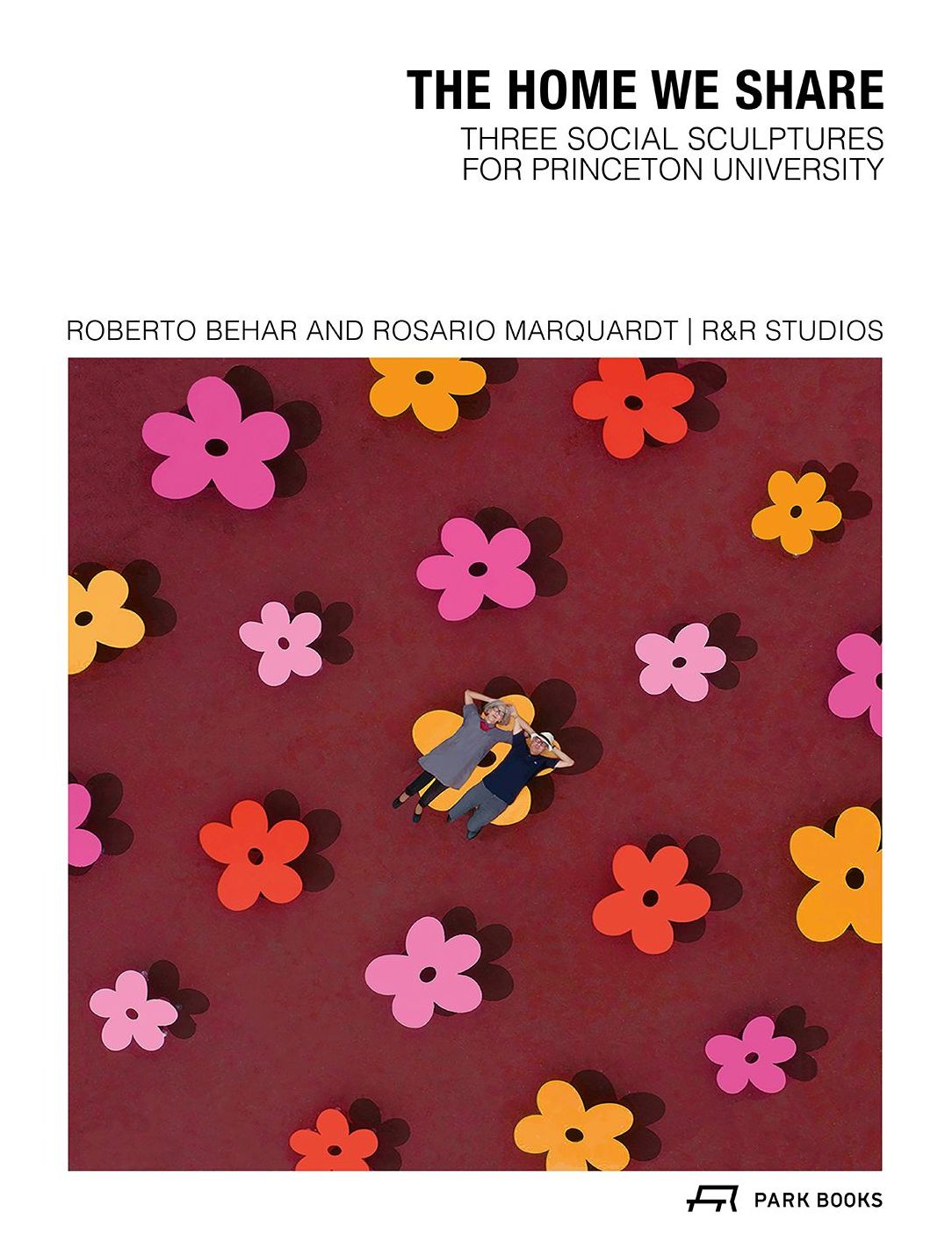 The Home We Share: Three Social Sculptures for Princeton University by R&R Studios