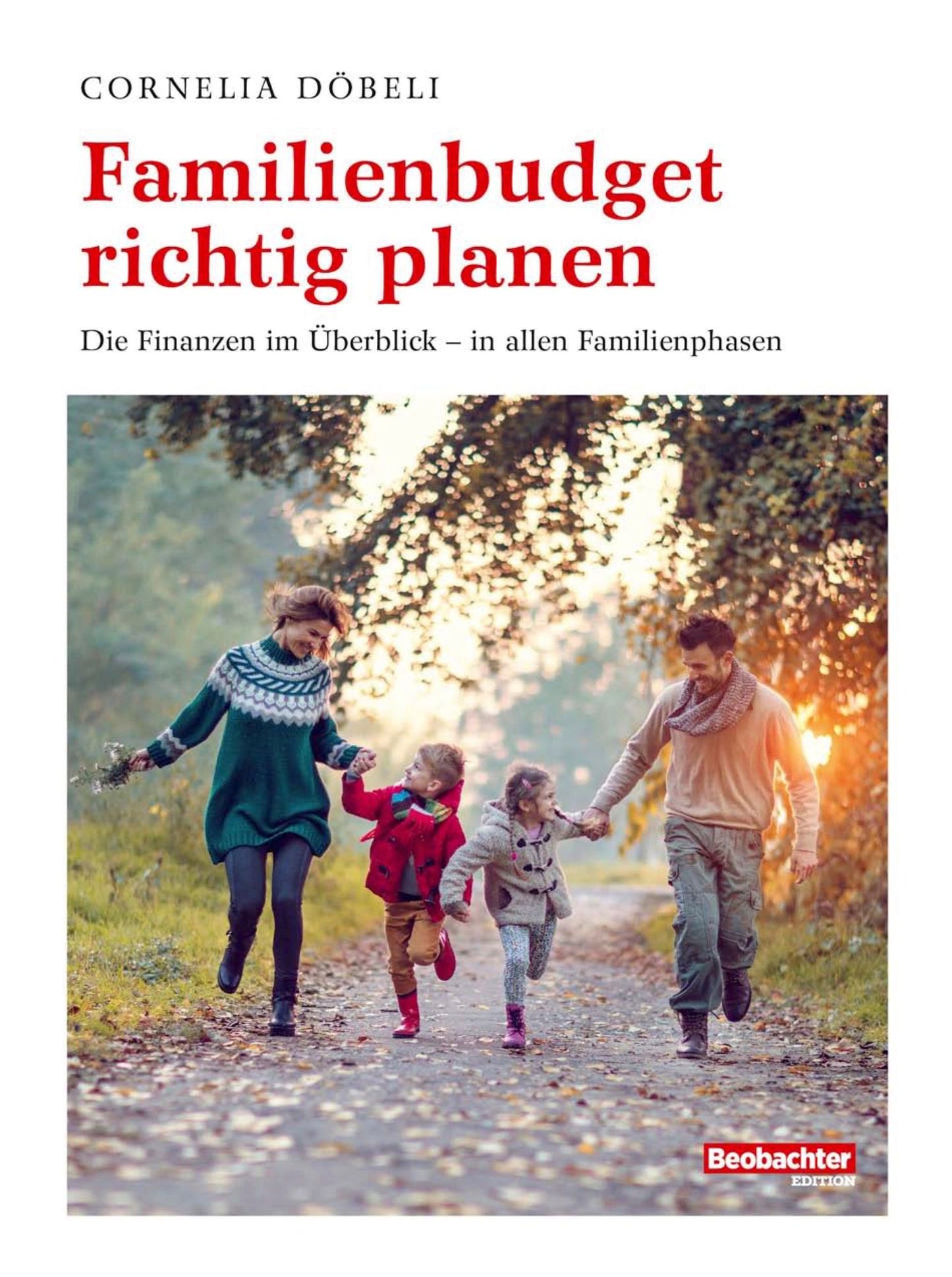 Familienbudget richtig planen: Die Finanzen im Überblick - durch die Familienphasen