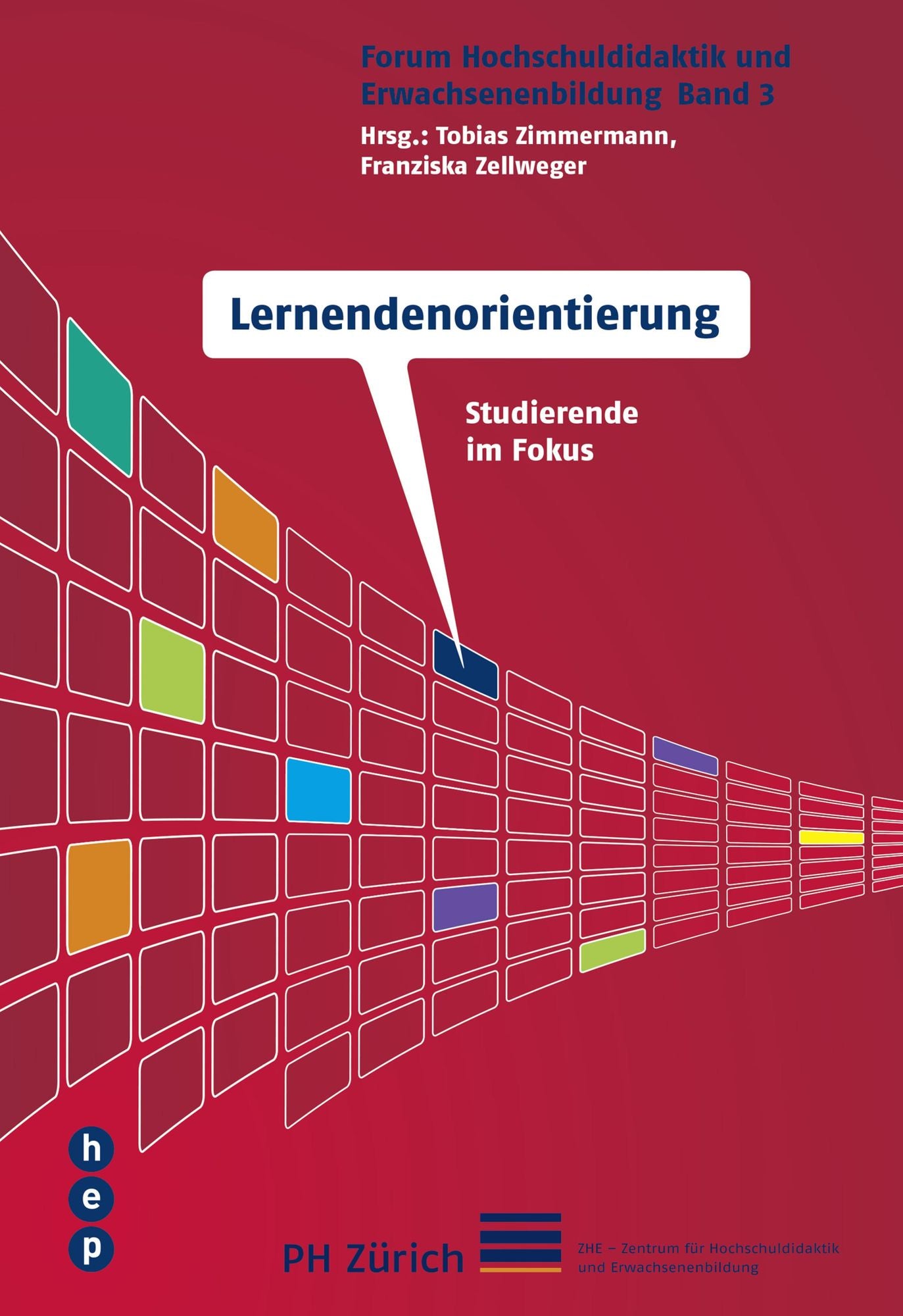 Lernendenorientierung: Studierende im Fokus. Forum Hochschuldidaktik und Erwachsenenbildung, Band 3