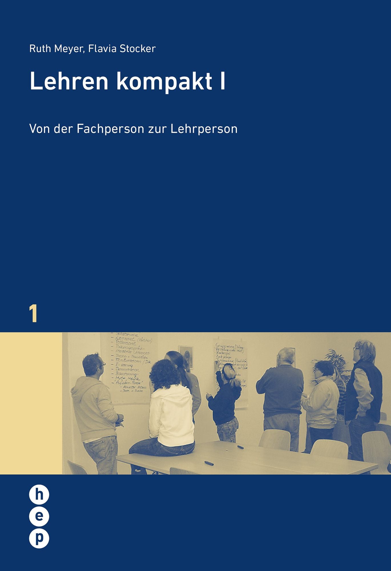 Lehren kompakt I: Von der Fachperson zur Lehrperson