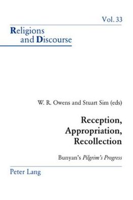 Reception, Appropriation, Recollection: Bunyan's "Pilgrim's Progress"