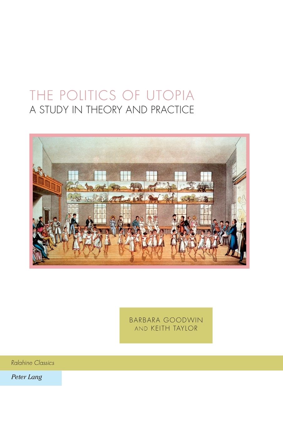Politics of Utopia: A Study in Theory and Practice