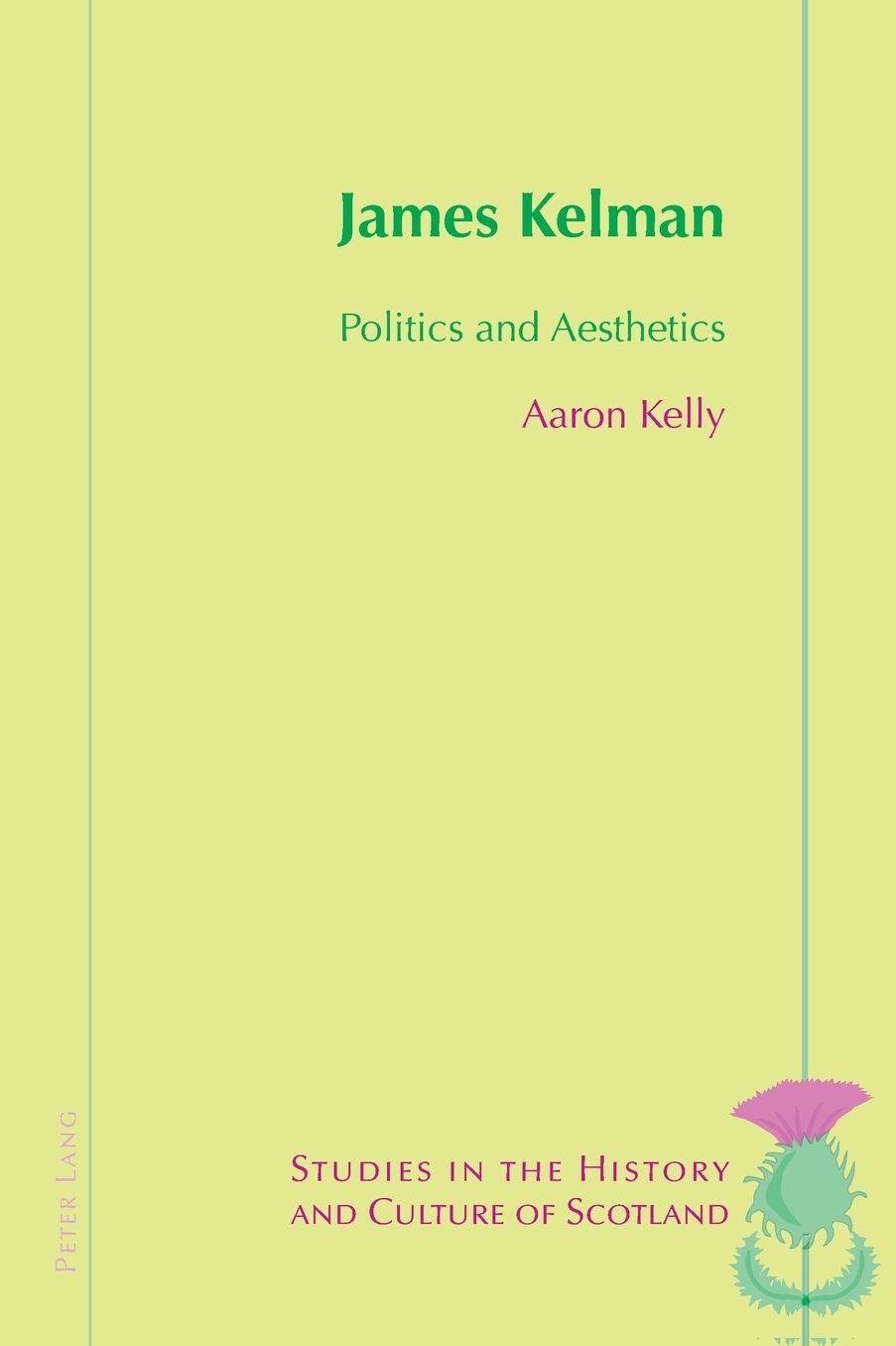 James Kelman: Politics and Aesthetics