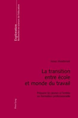 La transition entre ecole et monde du travail: Preparer les jeunes a l'entree en formation professionnelle