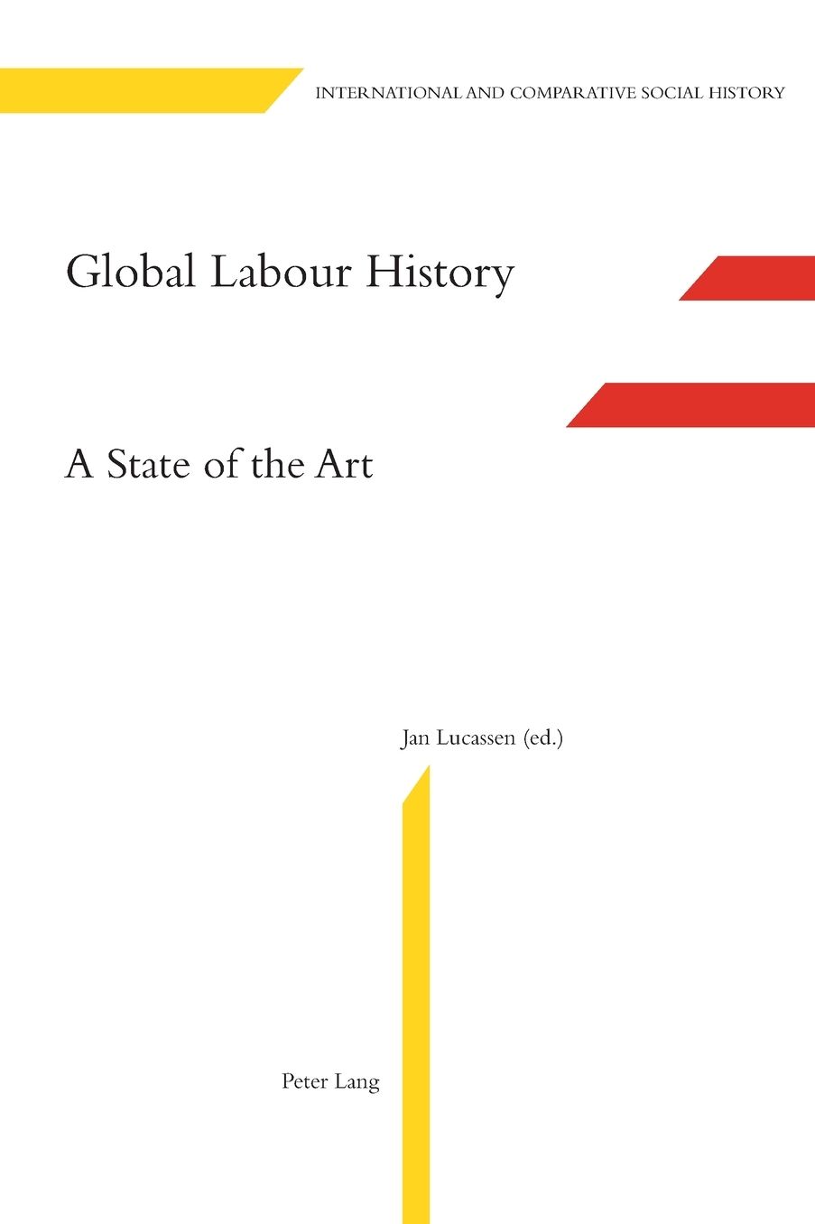 Global Labour History : A State of the Art