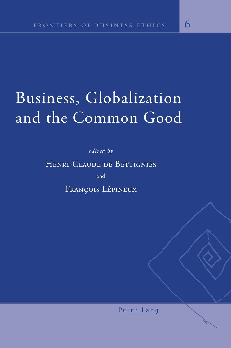 Business, Globalization, and the Common Good