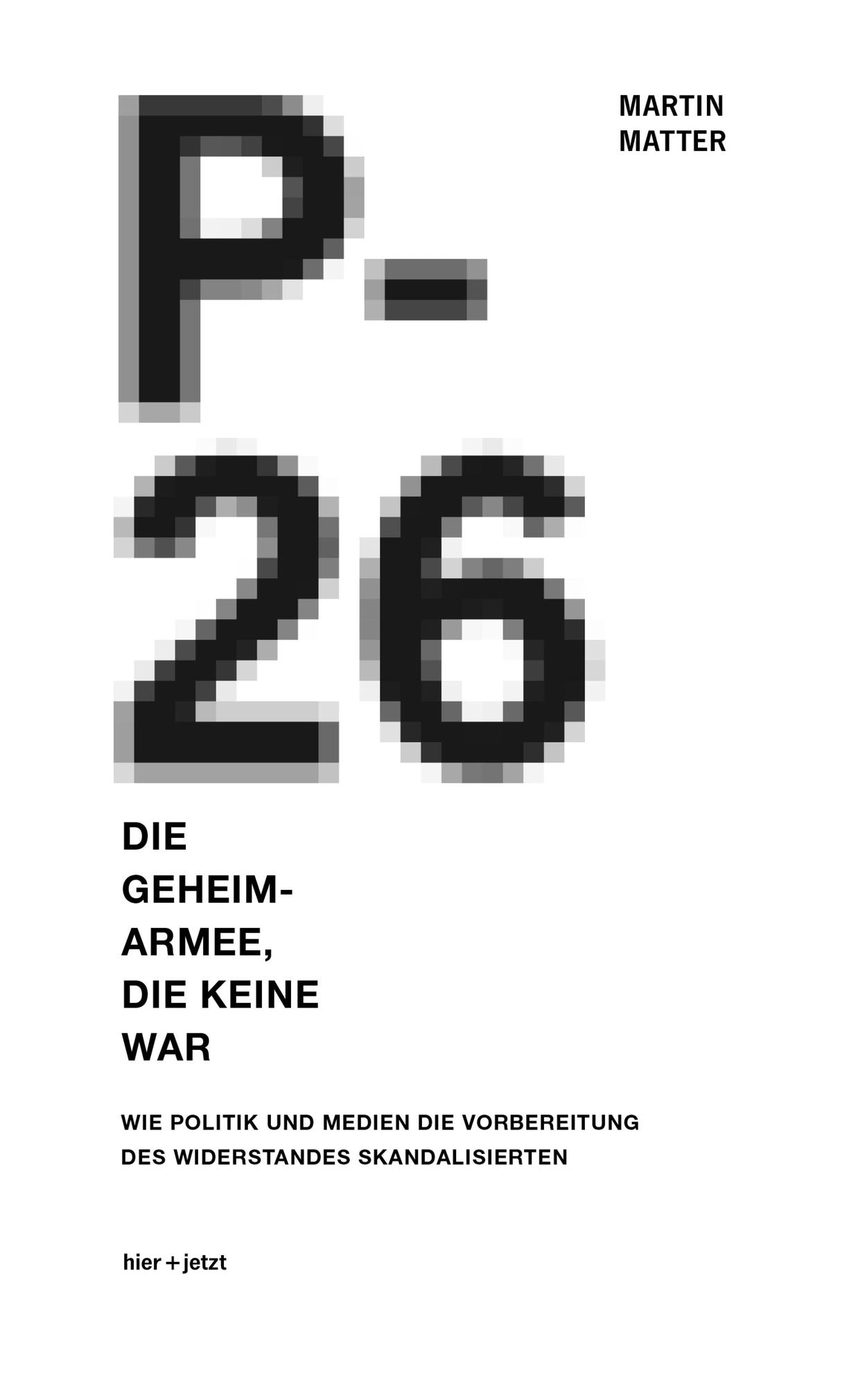 P-26: Die Geheimarmee, die keine war