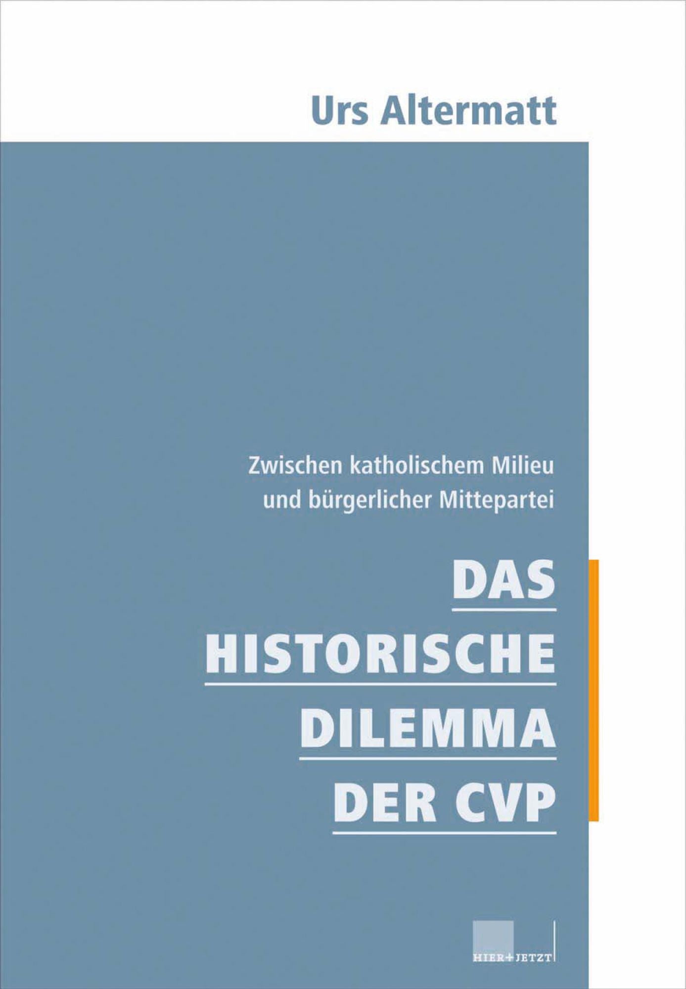 Das historische Dilemma der CVP: Zwischen katholischem Milieu und bürgerlicher Mittepartei