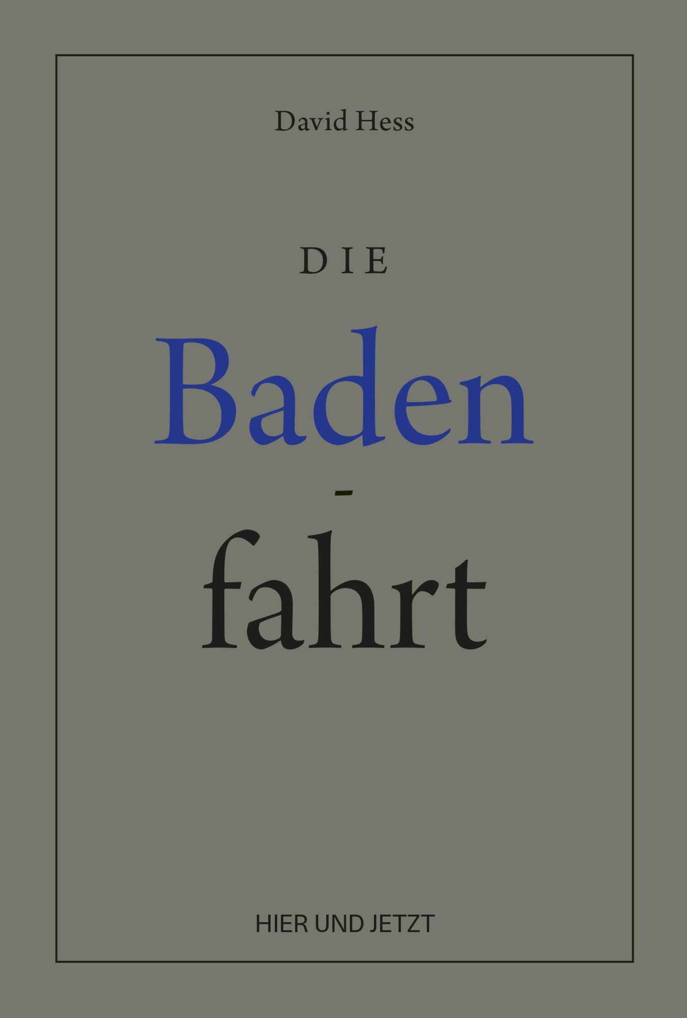 Die Badenfahrt: David Hess, Reprint.
