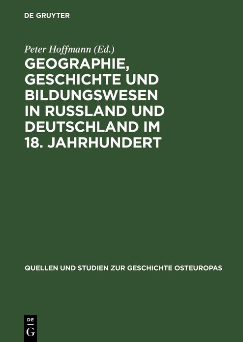 Geographie, Geschichte und Bildungswesen in Rußland und Deutschland im 18. Jahrhundert: Briefwechsel Anton Friedrich Büsching - Gerhard Friedrich Müller 1751 bis 1783