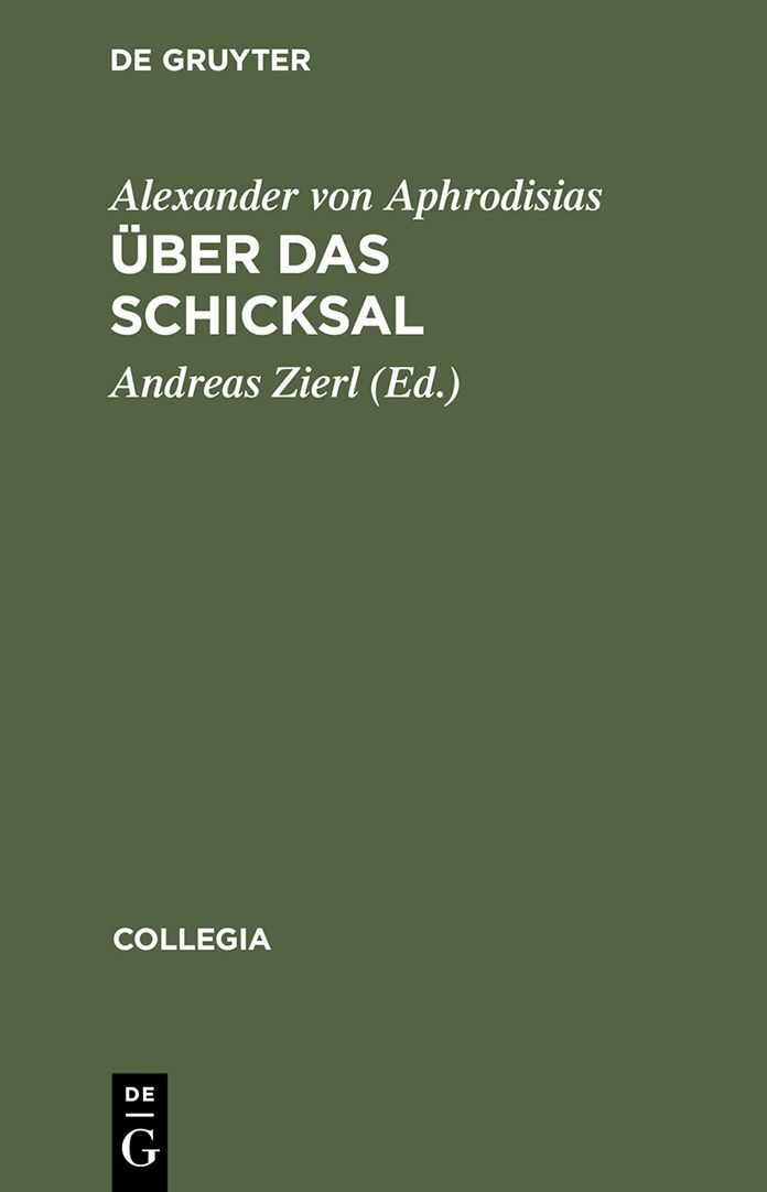 Uber das Schicksal: (griechisch - deutsch) Ubersetzt und kommentiert von Andreas Zierl