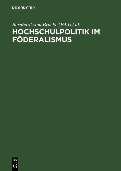 Hochschulpolitik im Föderalismus: Die Hochschulkonferenzen der deutschen Bundesstaaten und <br>Österreichs 1898 bis 1918 (Protokolle)
