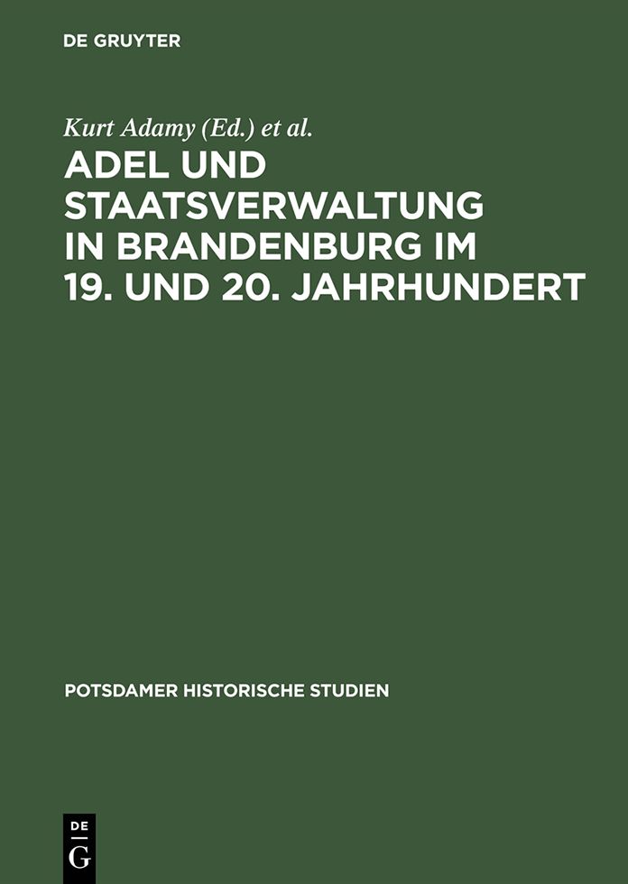 Adel und Staatsverwaltung in Brandenburg im 19. und 20. Jahrhundert: Ein historischer Vergleich